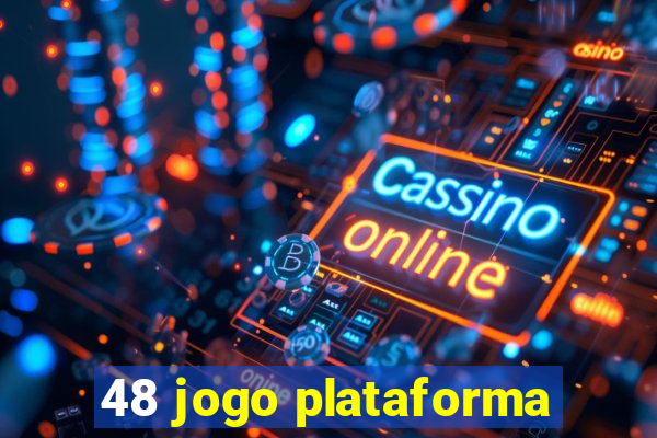 48 jogo plataforma